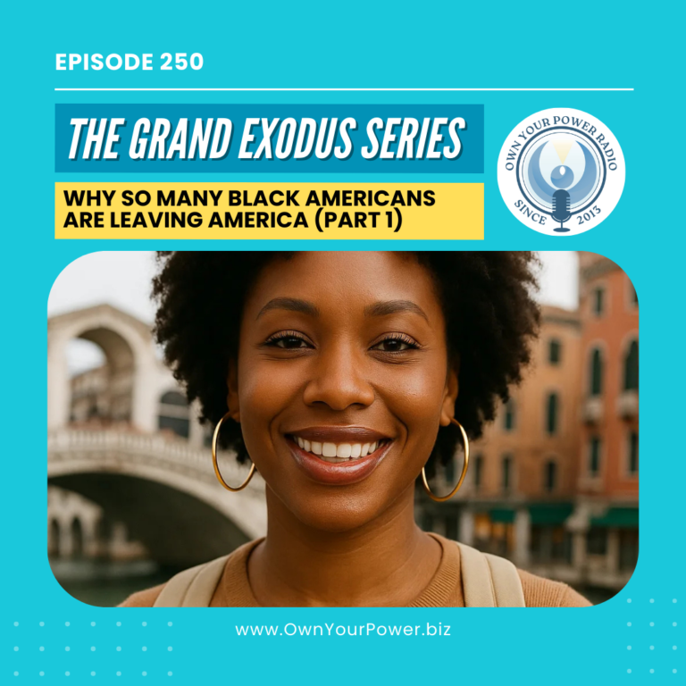 Episode 250: The Grand Exodus (Part 1) Why So Many Black Americans Are Leaving America