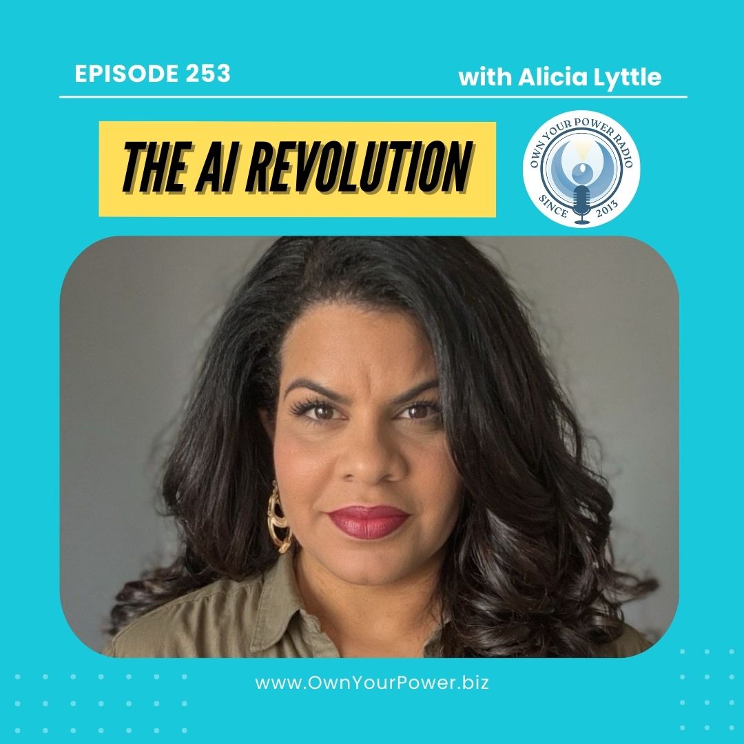 Episode 253: The AI Revolution | Own Your Power Essentials